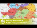 Polish? Austrian? Czech? Making Sense of the Austro-Hungarian Empire