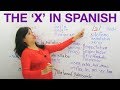 Learn Spanish The X In Spanish Learn Spanish The X In Spanish