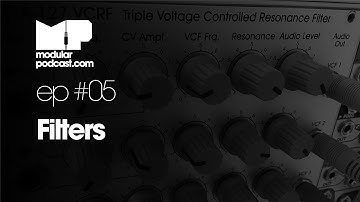 Modular Podcast Ep #5 - Filters