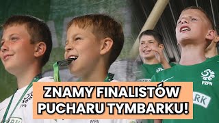 ZNAMY FINALISTÓW XXIII EDYCJI PUCHARU TYMBARKU! | FINAŁY OGÓLNOPOLSKIE 2023