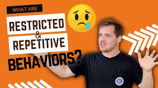 Restricted & Repetitive Behaviors, easy to understand