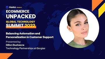 Balancing Automation & Personalization in Customer Support | Gorgias | Ecommerce Unpacked Summit