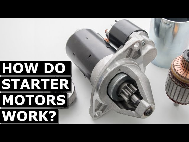 How Starter Motors Work 