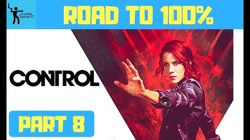 Control 100% Walkthrough Part 8