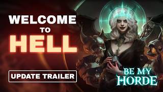 WELCOME TO HELL update trailer | Be My Horde