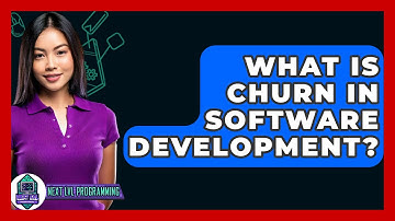 What Is Churn In Software Development? - Next LVL Programming