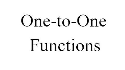 Pre-Calc 12 - 203 - One-to-One Functions