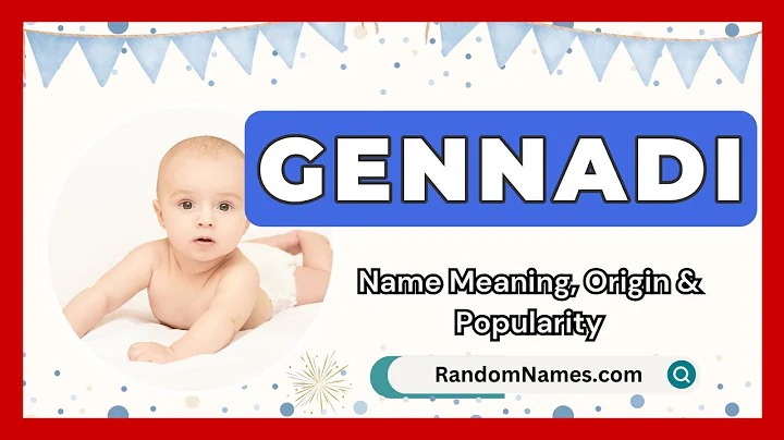 Gennadi - Baby Boy Name Meaning, Origin & Popularity - RandomNames.com