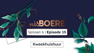 Nisboere 6 Episode 15 Kweekhuise Rent A Greenhouse