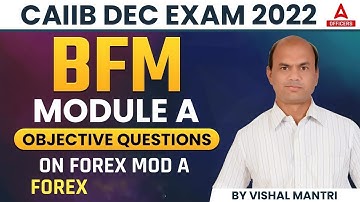 CAIIB Dec 2022 | BFM Module A Objective Questions on Forex