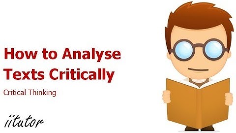 💥 How to Analyse Texts Critically - Critical Thinking - English 🔥