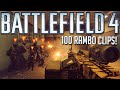 TOP 100 BATTLEFIELD 4 RAMBO CLIPS OF ALL TIME! (Compilation)