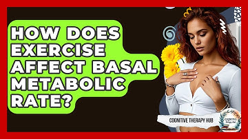 How Does Exercise Affect Basal Metabolic Rate? - Cognitive Therapy Hub
