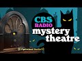 Vol 131  375 hrs  cbs radio mystery theatre  old time radio dramas  volume 13 part 1 of 2