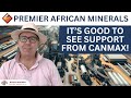 Premier african minerals confirmation of canmaxs continued support