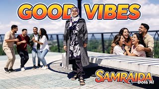GOOD VIBES|| SAMRAIDA NEW SONG