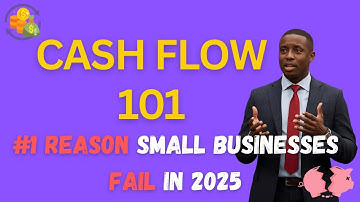 Cash Flow 101: #1 Reason Small Businesses Fail in 2025 (And How to Fix It)