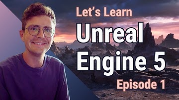 Your First Hour in Unreal Engine 5 | Let