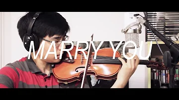 Bruno Mars - Marry you (Violin Cover)