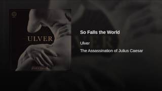 Video thumbnail of "Ulver - So Falls the World"
