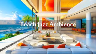 Beach Jazz Ambience 🌊 Jazz Instrumental Music with Ocean Sounds in Luxury Apartment to Relax, Focus