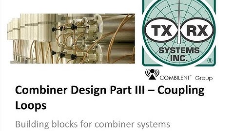 Combiner Basics Part III: Coupling Loops
