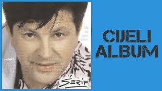 Serif Konjevic - Da se opet rodim - CIJELI ALBUM - (Audio 2001)