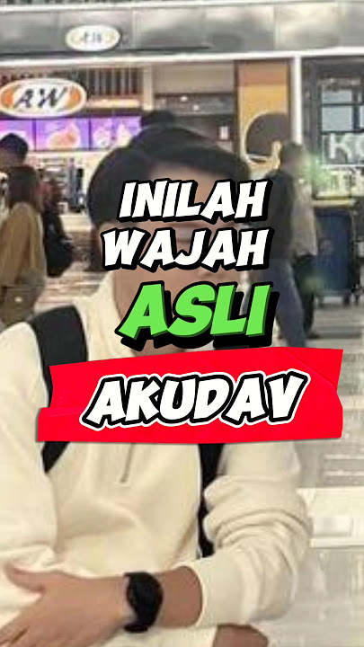 Inilah Wajah Asli Akudav ?