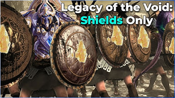 Legacy of the Void: Shields Only. Brutal. Pt 2