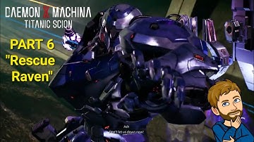"Rescue Raven" Daemon X Machina: Titanic Scion PS5 Playthrough Part 6