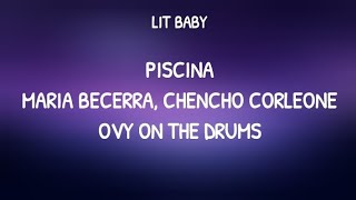 Maria Becerra, Chencho Corleone, Ovy On The Drums - PISCINA || LETRA