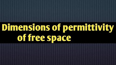 Dimensions  of permittivity of free space||Vara Lakshmi