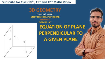 class 12 maths | 3d geometry | equation of a plane perpendicular to a given plane / planes