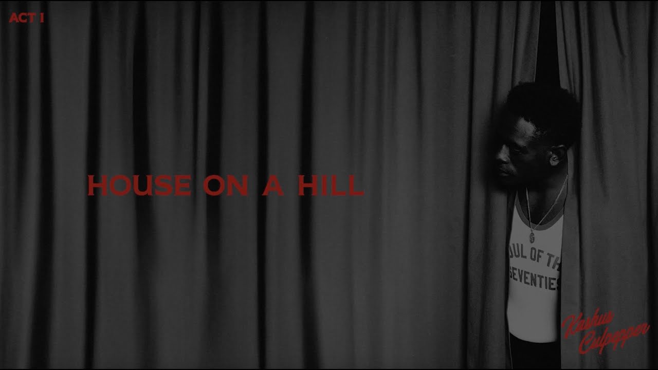 Kashus Culpepper - House On A Hill (Lyric Video) - YouTube