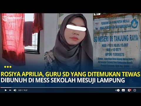 Rosiya Aprilia, Guru SD Muda yang Ditemukan Meninggal Dibunuh di Mess Sekolah Mesuji Lampung