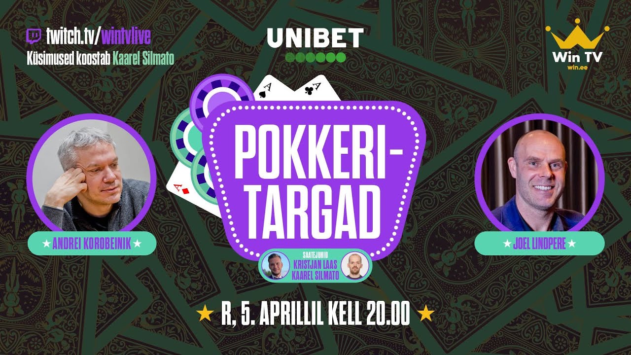 Pokkeritargad #9 - Andrei Korobeinik & Joel Lindpere - Unibet