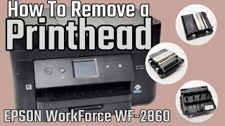 How To Remove EPSON WF-2860 Printhead