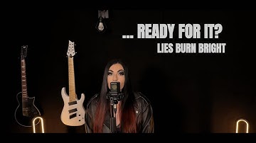 Taylor Swift - ...Ready For It? (Metal Cover by Lies Burn Bright)
