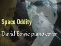 Space Oddity [David Bowie piano cover]