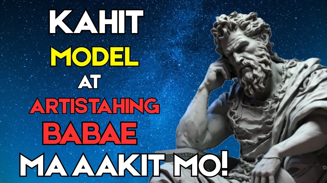 KAHIT ARTISTAHIN AT MODEL HAHABULIN KA! | Pinoy Stoicism