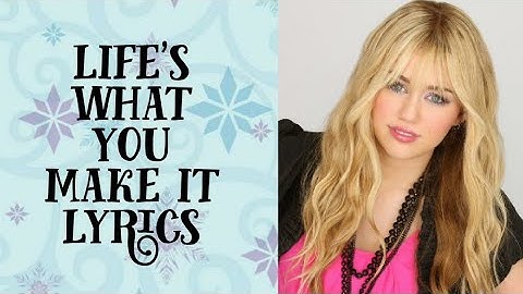 Lifes what you make it lyrics hannah montana