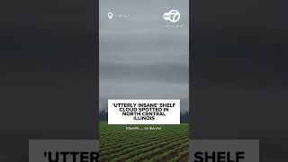 'Utterly insane' shelf cloud spotted in north-central Illinois