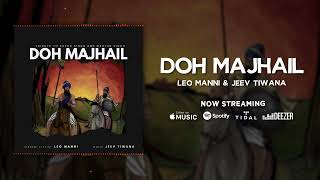 DOH MAJHAIL | Leo Manni & Jeev Tiwana