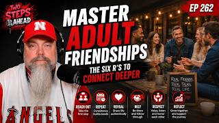 Master Adult Friendships: The 6 R's to Connect Deeper - Two Steps Ahead Podcast Ep 262 screenshot 2