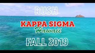 Kappa Sigma - University of Hawaii Rush 2019