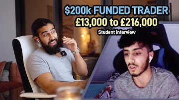 $200,000 FTMO Funded Student + £13k to £216k in 2 Months - Student Interview