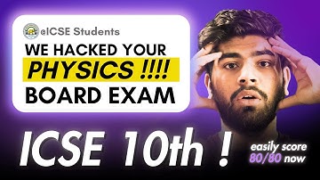 ICSE 10th : Physics Hacked ! || Score 80/80 in Physics Board Exam || Strategy & Tips