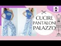 Cucire Pantaloni Palazzo in 10' senza cartamodello