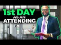 My First Day as an Attending | Here's how it went....