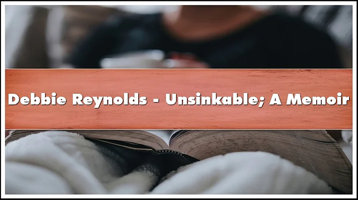 Debbie Reynolds - Unsinkable A Memoir Audiobook